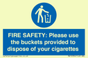 fire-safety-please-use-the-buckets-provided-to-dispose-of-your-cigarettes~